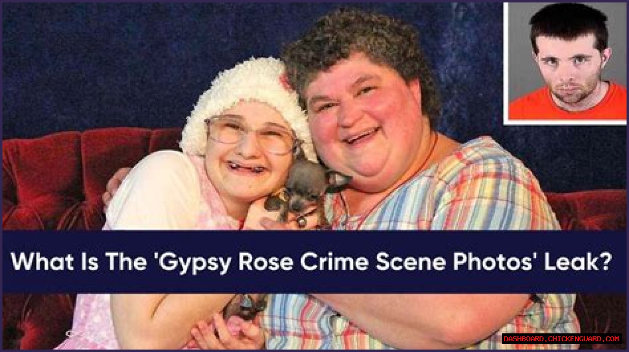 Gypsy Rose Crime Scene: A Deep Dive Into A Shocking Case